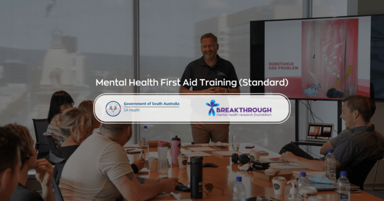 Mental Health First Aid Training (Standard) SA Health - Breakthrough ...